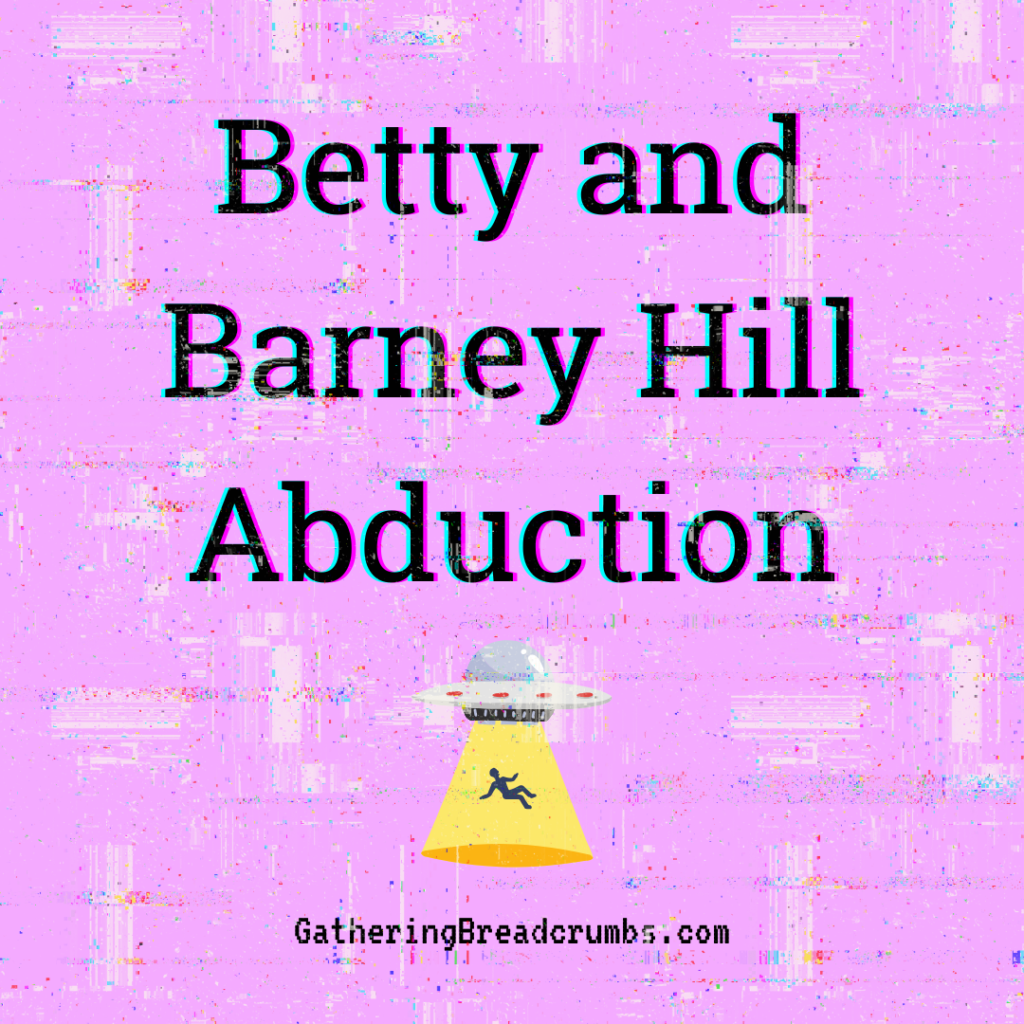 Betty and Barney Hill Abduction