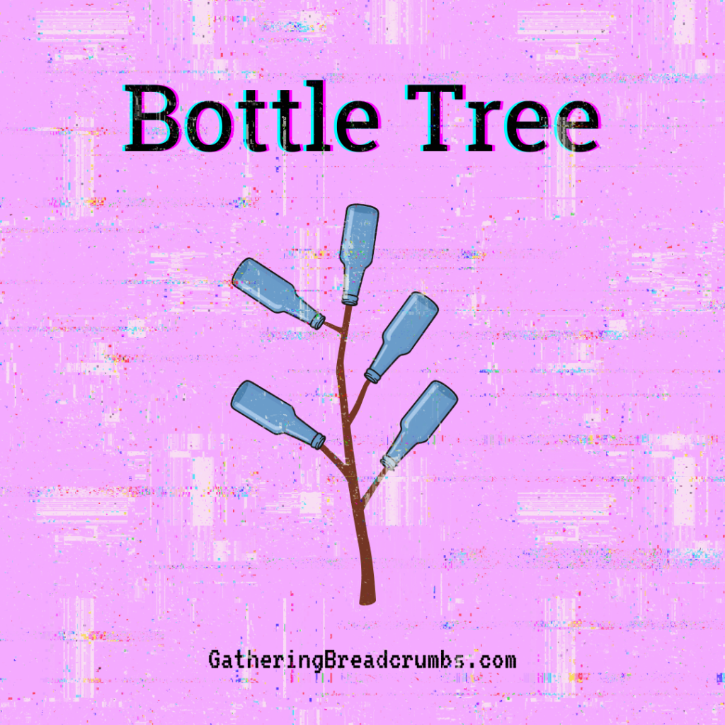 Bottle Tree
