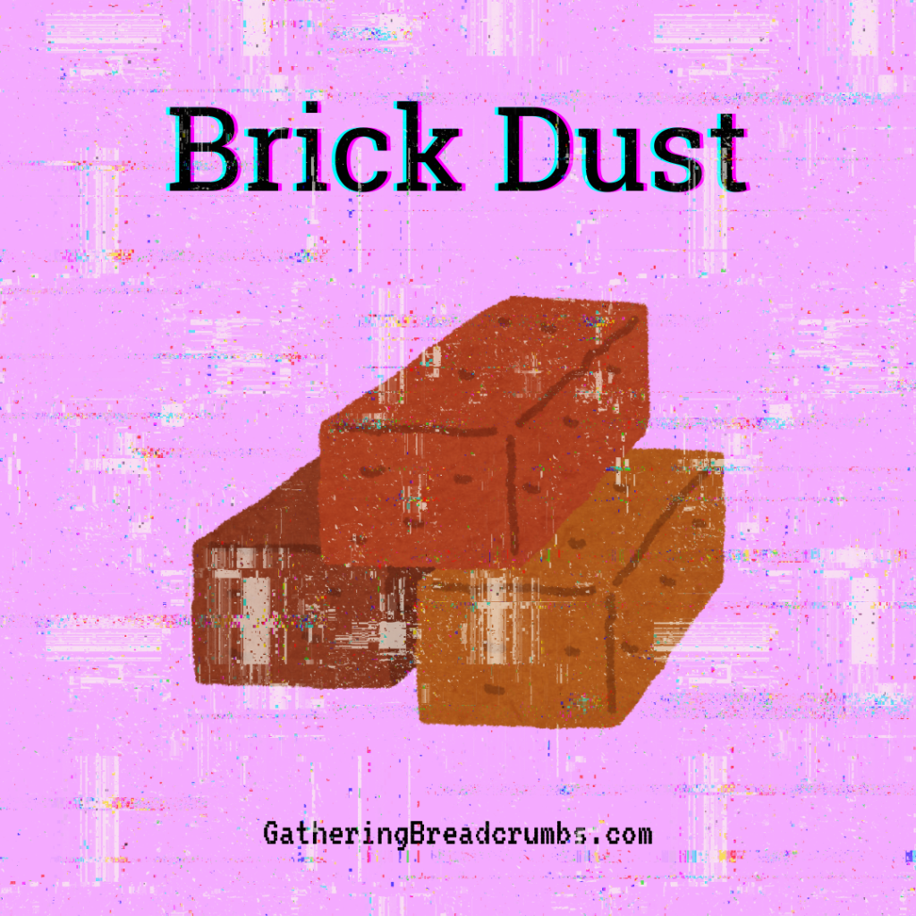 Brick Dust