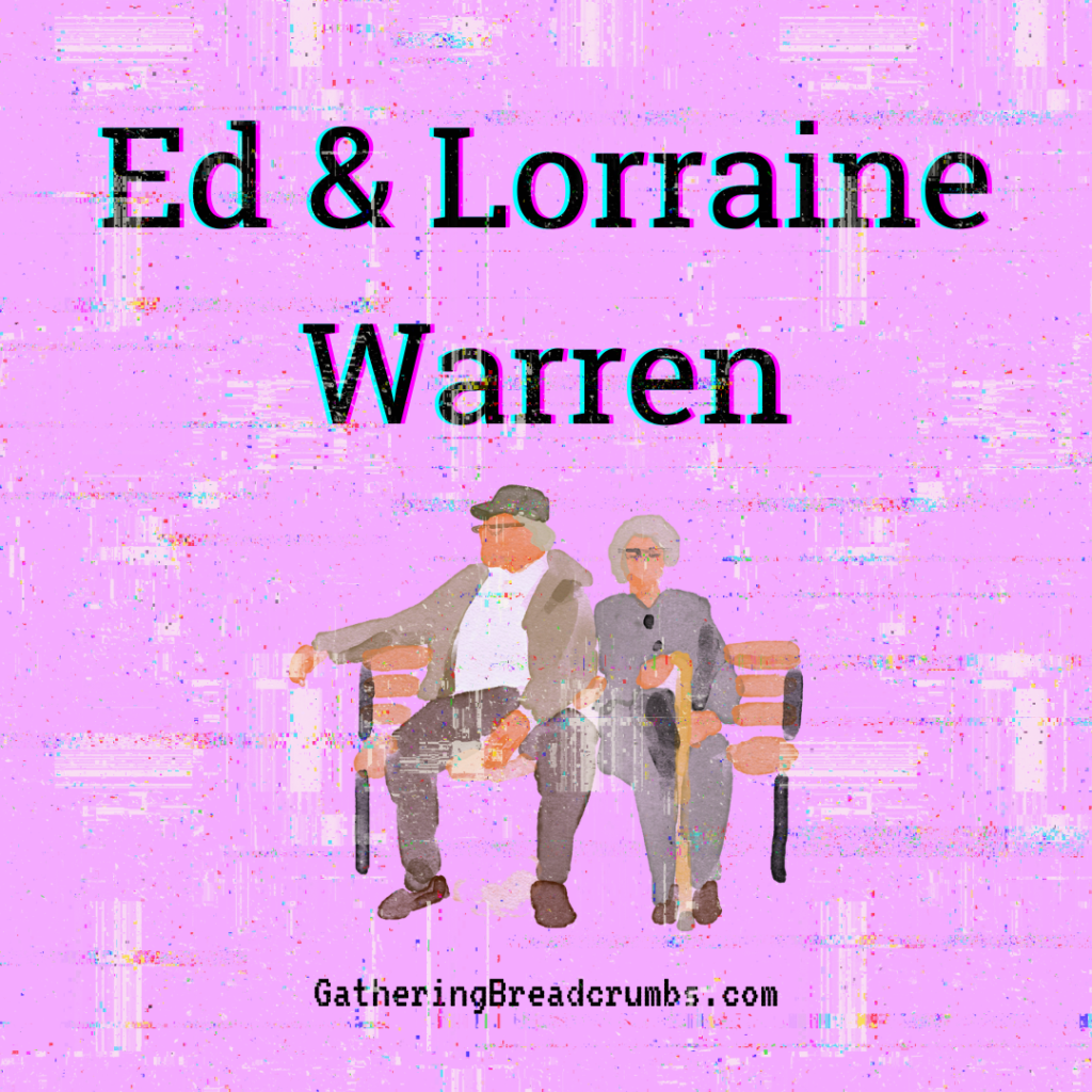 Ed & Lorraine Warren